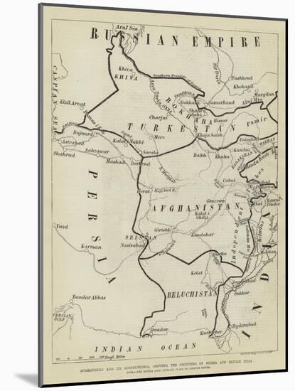 Afghanistan and its Surroundings, Showing the Frontiers of Russia and British India-null-Mounted Giclee Print