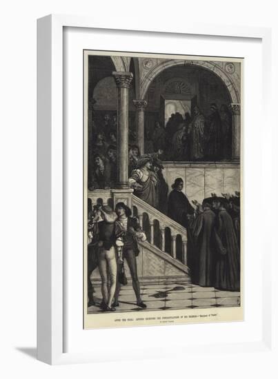 After the Trial, Antonio Receiving the Congratulations of His Friends, Merchant of Venice-Henry Wallis-Framed Giclee Print