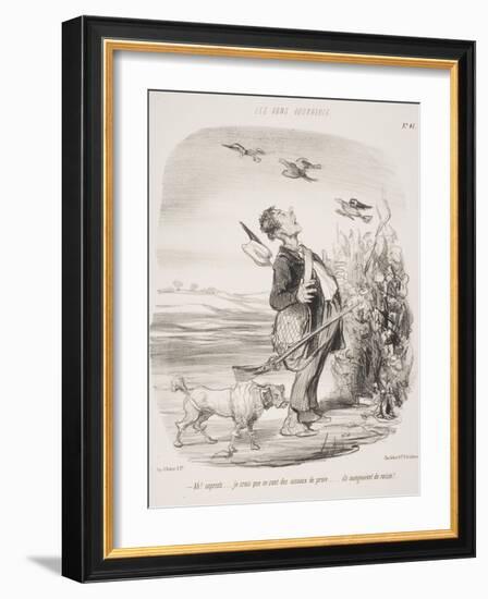 Ah! Sapristi.... Je Crois Que Ce Sont Des Oiseaux De Proie.... Ils Mangeaient Du Raisin!-Honore Daumier-Framed Giclee Print