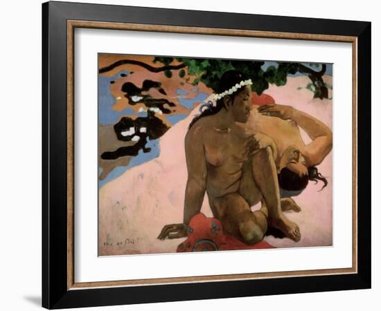 Aha Oe Feii? (Are You Jealous?), 1892-Paul Gauguin-Framed Giclee Print