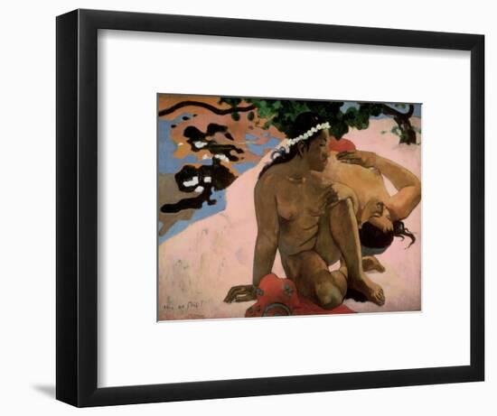 Aha Oe Feii? (Are You Jealous?), 1892-Paul Gauguin-Framed Premium Giclee Print