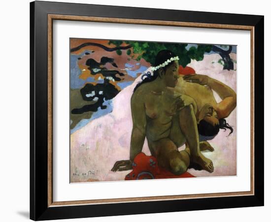 Aha Oe Feii? (Are You Jealous), 1892-Paul Gauguin-Framed Giclee Print