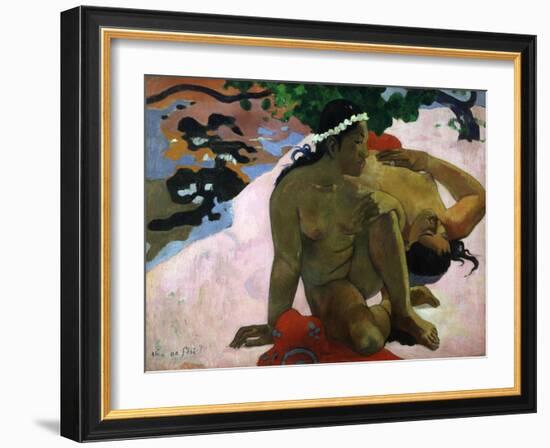 Aha Oe Feii? (Are You Jealous), 1892-Paul Gauguin-Framed Giclee Print