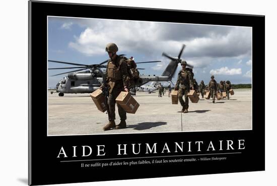 Aide Humanitaire: Citation Et Affiche D'Inspiration Et Motivation-null-Mounted Photographic Print