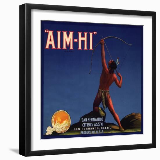 Aim Hi Brand - San Fernando, California - Citrus Crate Label-Lantern Press-Framed Art Print