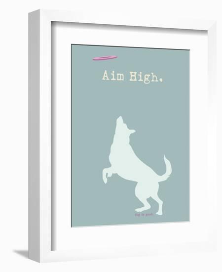 Aim High - Blue Version-Dog is Good-Framed Art Print