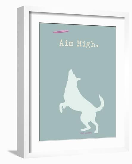 Aim High - Blue Version-Dog is Good-Framed Premium Giclee Print