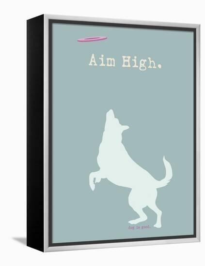 Aim High - Blue Version-Dog is Good-Framed Stretched Canvas