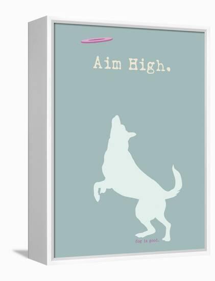 Aim High - Blue Version-Dog is Good-Framed Stretched Canvas