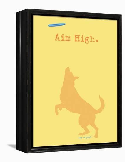 Aim High - Orange Version-Dog is Good-Framed Stretched Canvas