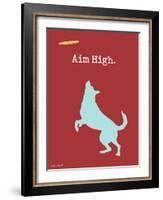 Aim High-Dog is Good-Framed Art Print