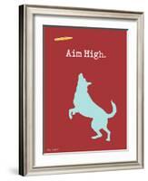 Aim High-Dog is Good-Framed Art Print