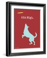 Aim High-Dog is Good-Framed Art Print