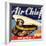 Air Chief Brand - Exeter, California - Citrus Crate Label-Lantern Press-Framed Art Print