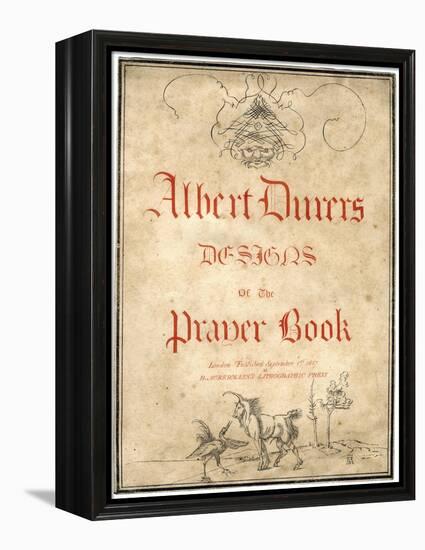 Albert Dürer's Designs for the Prayer Book, 1817-Albrecht Durer-Framed Premier Image Canvas