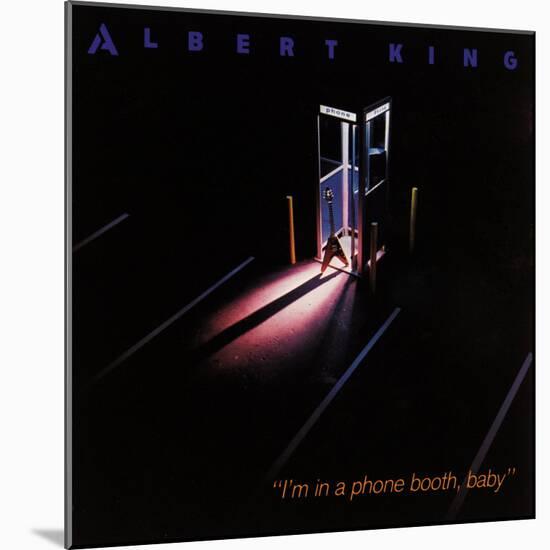 Albert King - I'm in a Phone Booth Baby-null-Mounted Art Print
