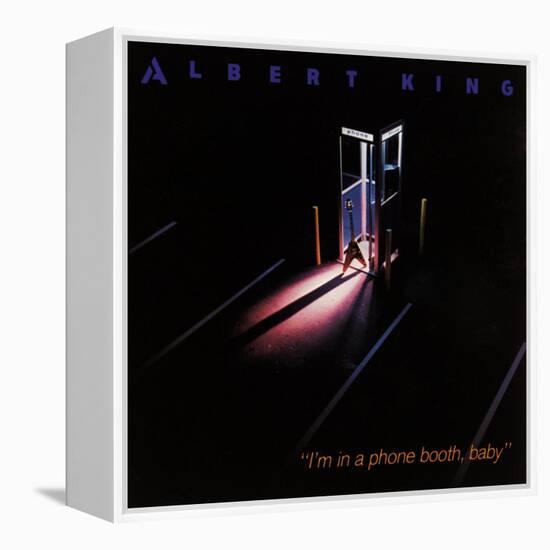 Albert King - I'm in a Phone Booth Baby-null-Framed Stretched Canvas