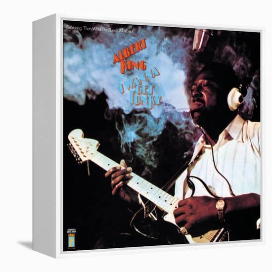 Albert King - I Wanna Get Funky-null-Framed Stretched Canvas