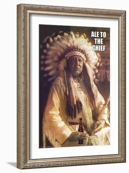 Ale to Then Chief-null-Framed Art Print