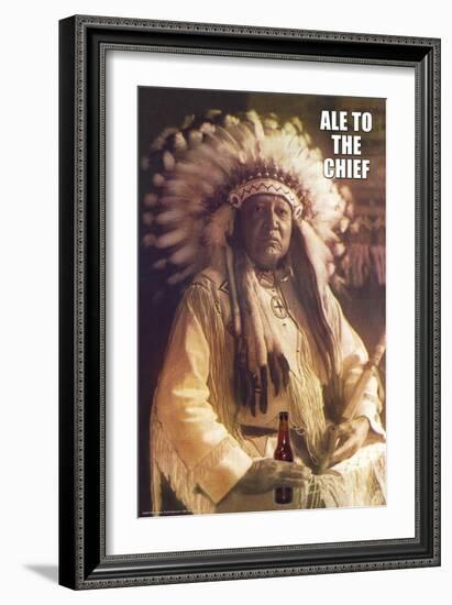 Ale to Then Chief-null-Framed Art Print