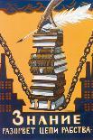 Knowledge Will Break the Chains of Slavery, Poster, 1920-Alexei Radakov-Mounted Giclee Print