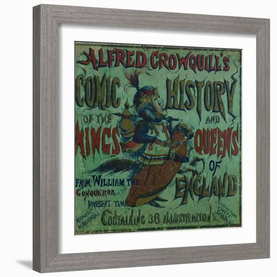 'Alfred Crowquill's Comic History of the Kings and Queens of England - front cover', 1856-Alfred Crowquill-Framed Giclee Print