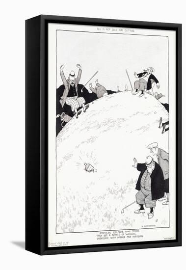 All is Not Gold that Glitters American Golfers, Who Think They See a Bottle of Whiskey, Overcome Wi-William Heath Robinson-Framed Premier Image Canvas