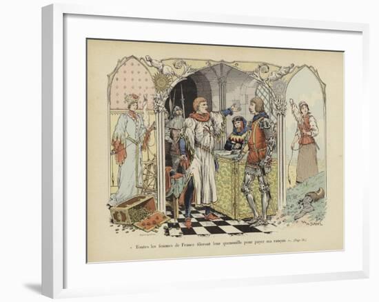 "All the Women of France Will Spin their Distaffs to Pay My Ransom"-Paul de Semant-Framed Giclee Print