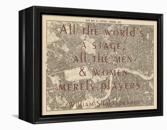 All the World's a Stage (Shakespeare) - 1892, Central London, United Kingdom Map-null-Framed Premier Image Canvas