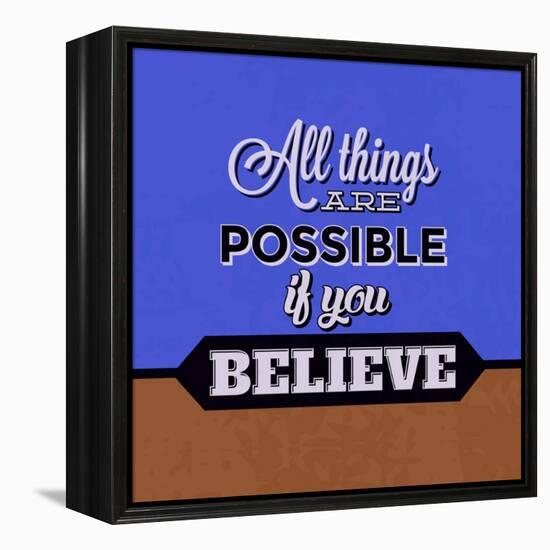 All Things are Possible If You Believe 1-Lorand Okos-Framed Stretched Canvas