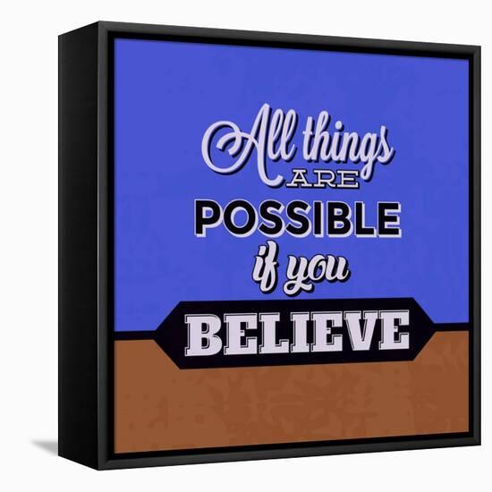 All Things are Possible If You Believe 1-Lorand Okos-Framed Stretched Canvas