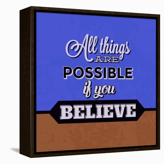 All Things are Possible If You Believe 1-Lorand Okos-Framed Stretched Canvas