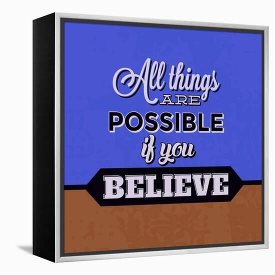 All Things are Possible If You Believe 1-Lorand Okos-Framed Stretched Canvas