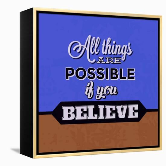 All Things are Possible If You Believe 1-Lorand Okos-Framed Stretched Canvas