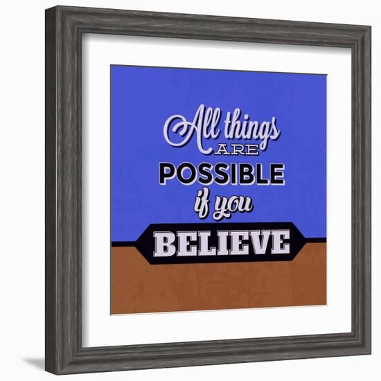 All Things are Possible If You Believe 1-Lorand Okos-Framed Art Print