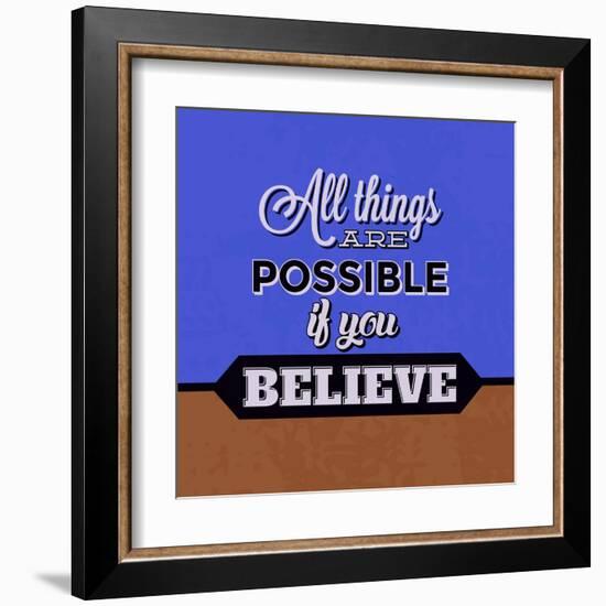 All Things are Possible If You Believe 1-Lorand Okos-Framed Art Print