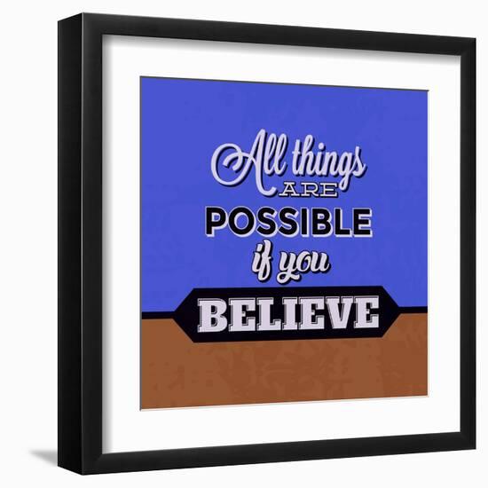 All Things are Possible If You Believe 1-Lorand Okos-Framed Art Print