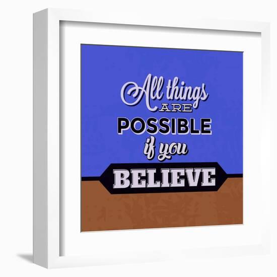 All Things are Possible If You Believe 1-Lorand Okos-Framed Art Print