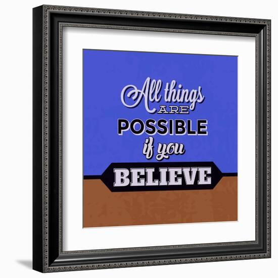 All Things are Possible If You Believe 1-Lorand Okos-Framed Art Print