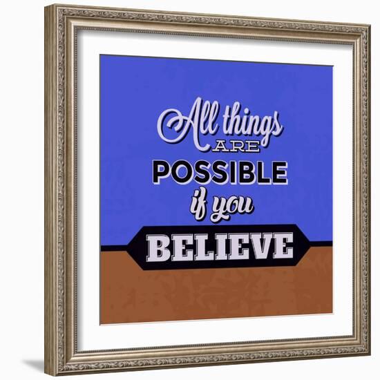 All Things are Possible If You Believe 1-Lorand Okos-Framed Art Print