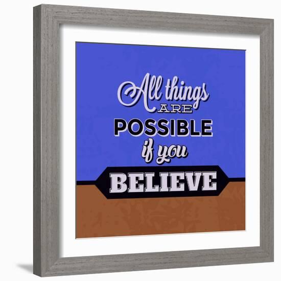 All Things are Possible If You Believe 1-Lorand Okos-Framed Art Print