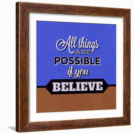 All Things are Possible If You Believe 1-Lorand Okos-Framed Art Print