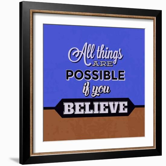 All Things are Possible If You Believe 1-Lorand Okos-Framed Art Print