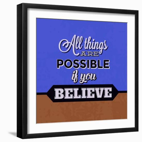 All Things are Possible If You Believe 1-Lorand Okos-Framed Art Print