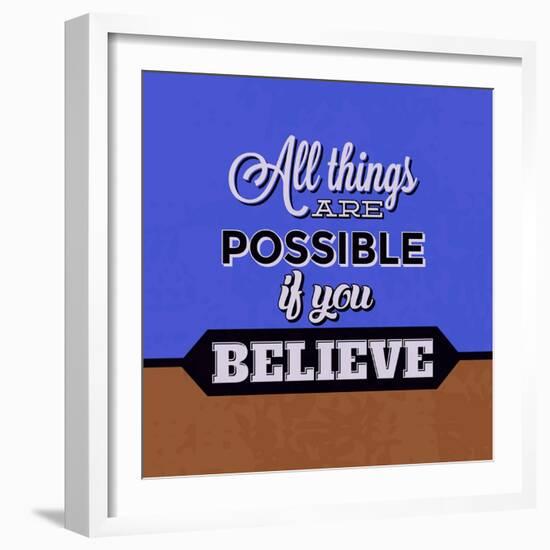 All Things are Possible If You Believe 1-Lorand Okos-Framed Art Print