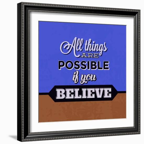 All Things are Possible If You Believe 1-Lorand Okos-Framed Art Print