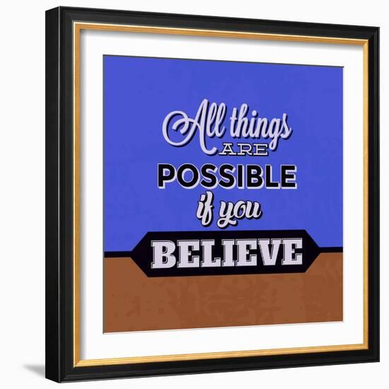 All Things are Possible If You Believe 1-Lorand Okos-Framed Art Print