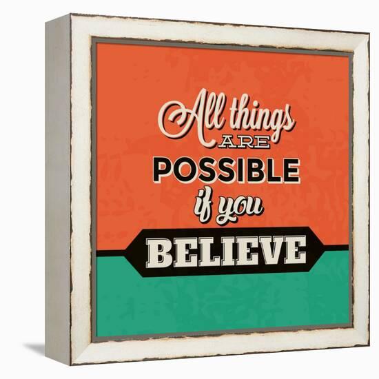 All Things are Possible If You Believe-Lorand Okos-Framed Stretched Canvas