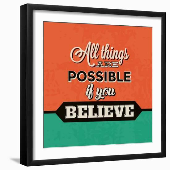 All Things are Possible If You Believe-Lorand Okos-Framed Art Print