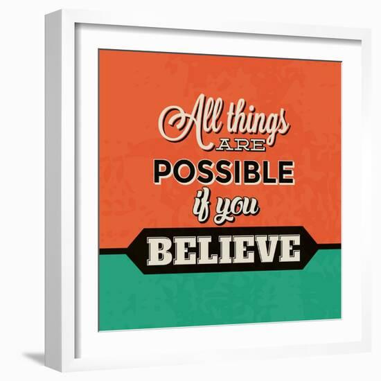 All Things are Possible If You Believe-Lorand Okos-Framed Art Print